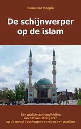Maggio |  de Schijnwerper Op de Islam | Buch |  Sack Fachmedien