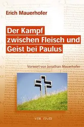 Mauerhofer |  Der Kampf zwischen Fleisch und Geist bei Paulus | Buch |  Sack Fachmedien