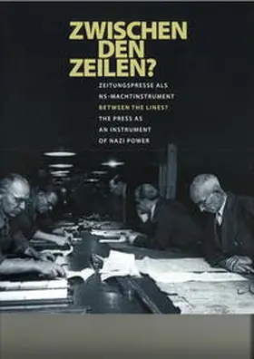 Stiftung Topographie des Terrors |  Zwischen den Zeilen? : Zeitungspresse als NS-Machtinstrument | Buch |  Sack Fachmedien