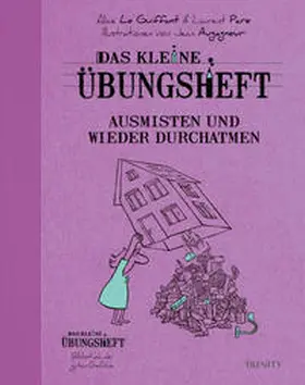 le Guiffant / Pare |  Das kleine Übungsheft - Ausmisten und wieder durchatmen | Buch |  Sack Fachmedien