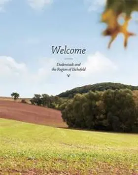 Näder / Apelt / Adelheidt |  Welcome - Duderstadt and the Region of Eichsfeld | Buch |  Sack Fachmedien