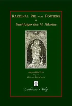 Fiedrowicz / Pie |  Kardinal Pie von Poitiers - Nachfolger des hl. Hilarius | Buch |  Sack Fachmedien