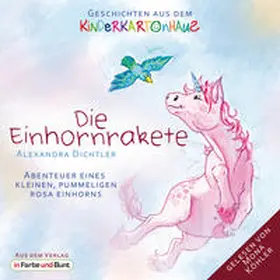 Dichtler |  Die Einhornrakete - Abenteuer eines kleinen, pummeligen rosa Einhorns | Sonstiges |  Sack Fachmedien