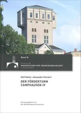 Slotta / Kierdorf |  Der Förderturm Camphausen IV | Buch |  Sack Fachmedien
