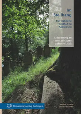 Schaller / Deitert |  Im Steilhang : Der jüdische Friedhof zu Adelebsen | Buch |  Sack Fachmedien