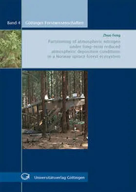 Feng |  Partitioning of atmospheric nitrogen under long-term reduced atmospheric deposition conditions in a Norway spruce forest ecosystem | Buch |  Sack Fachmedien