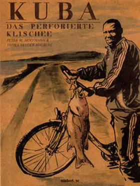 Hoffmann / Veyder-Malberg |  Kuba - Das perforierte Klischee | Buch |  Sack Fachmedien