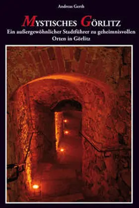 Gerth |  Mystisches Görlitz | Buch |  Sack Fachmedien