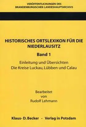 Lehmann / Neitmann / Becker |  Historisches Ortslexikon für die Niederlausitz. Band 1 | Buch |  Sack Fachmedien
