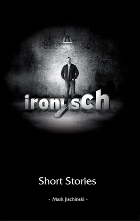 Jischinski |  ironisch Short Stories | eBook | Sack Fachmedien