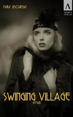 Jischinski |  Swinging Village | Buch |  Sack Fachmedien