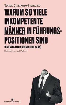 Chamorro-Premuzic |  Warum so viele inkompetente Männer in Führungspositionen sind | eBook | Sack Fachmedien