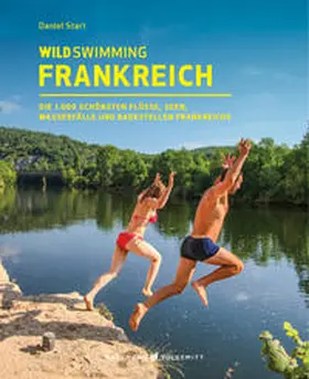 Start | Wild Swimming Frankreich | Buch | 978-3-942048-80-4 | sack.de