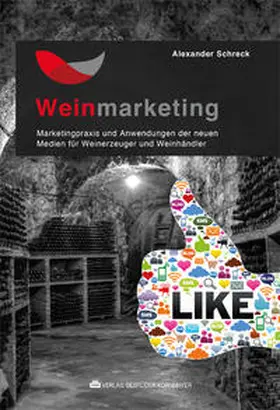 Schreck |  Weinmarketing - Das Praxishandbuch | Buch |  Sack Fachmedien