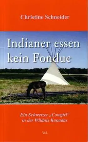 Schneider |  Indianer essen kein Fondue | Buch |  Sack Fachmedien