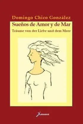 Chico González |  Sueños de Amor y de Mar | Buch |  Sack Fachmedien
