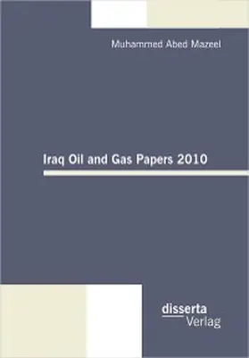 Mazeel Al-Aboudi | Iraq Oil and Gas Papers 2010 | E-Book | sack.de