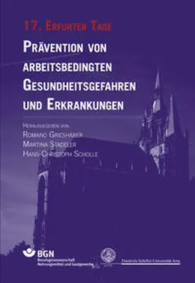 Grieshaber / Stadeler / Scholle |  Prävention von arbeitsbedingten Gesundheitsgefahren und Erkrankungen 17 | Buch |  Sack Fachmedien