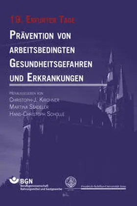 Kirchner / Stadeler / Scholle |  Prävention von arbeitsbedingten Gesundheitsgefahren und Erkrankungen | Buch |  Sack Fachmedien