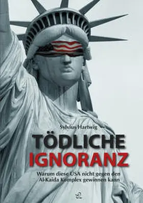 Hartwig |  Tödliche Ignoranz | Buch |  Sack Fachmedien