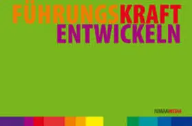 Ferrari / Rühl |  FührungsKraft entwickeln | Buch |  Sack Fachmedien