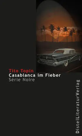 Topin |  Casablanca im Fieber | Buch |  Sack Fachmedien