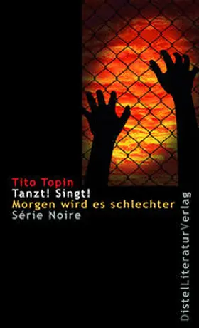Tito |  Tanzt! Singt! Morgen wird es schlechter | Buch |  Sack Fachmedien