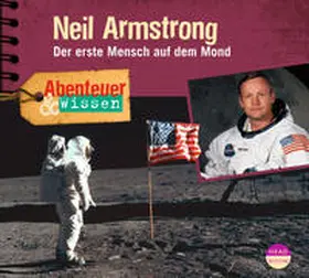 Koppelmann |  Abenteuer & Wissen: Neil Armstrong | Sonstiges |  Sack Fachmedien