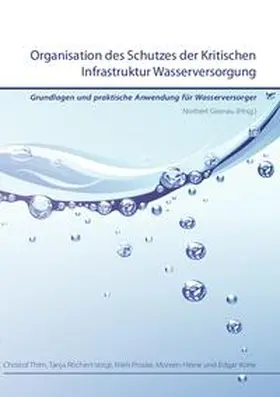 Gronau / Thim / Röchert-Voigt, Tanja |  Organisation des Schutzes der Kritischen Infrastruktur Wasserversorgung | Buch |  Sack Fachmedien