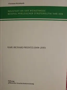 Reinhardt / Spiess / Stiftung zur Förderung pfälzischer Geschichtsforschung |  Neustadt an der Weinstrasse Beispiel Pfälzischer Städtepolitik 1449-1618 | Buch |  Sack Fachmedien
