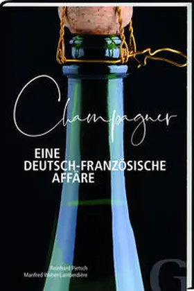 Pietsch |  Champagner - Eine deutsch-französische Affäre | Buch |  Sack Fachmedien