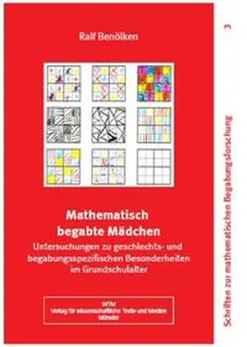 Benölken |  Mathematisch begabte Mädchen - Untersuchungen zu geschlechts- und begabungsspezifischen Besonderheiten im Grundschulalter | Buch |  Sack Fachmedien