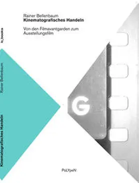 Bellenbaum / PoLYpeN |  Kinematografisches Handeln | Buch |  Sack Fachmedien