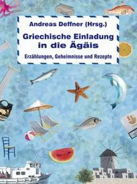 Deffner | Griechische Einladung in die Ägäis | Buch | 978-3-942223-74-4 | sack.de