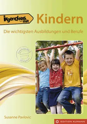 Pavlovic |  Irgendwas mit Kindern | Buch |  Sack Fachmedien