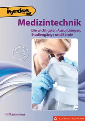 Kammerer |  Irgendwas mit Medizintechnik | Buch |  Sack Fachmedien