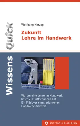 Herzog |  WissensQuick: Zukunft Lehre im Handwerk | eBook | Sack Fachmedien