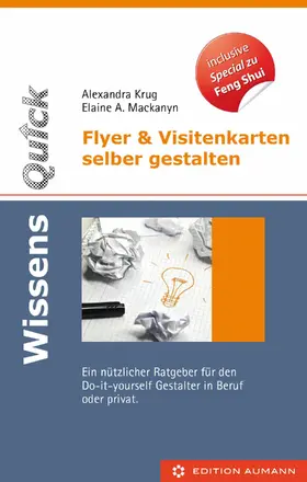 Krug / Mackanyn |  WissensQuick. Flyer & Visitenkarten selber gestalten | eBook | Sack Fachmedien