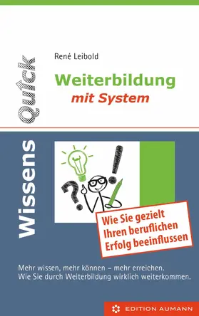 Leibold |  WissensQuick - Weiterbildung mit System | eBook | Sack Fachmedien