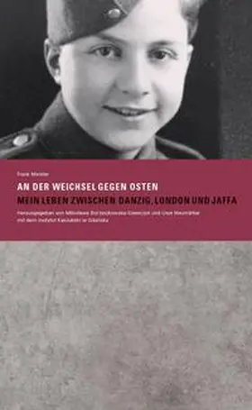 Meisler / Borzyszkowska-Szewczyk / Neumärker |  »An der Weichsel gegen Osten. Mein Leben zwischen Danzig, London und Jaffa« | Buch |  Sack Fachmedien