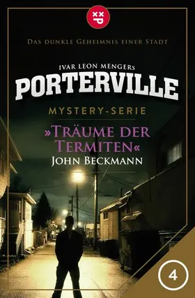Beckmann / Menger |  Porterville - Folge 04: Träume der Termiten | eBook | Sack Fachmedien