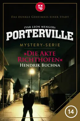 Buchna / Menger |  Porterville - Folge 14: Die Akte Richthofen | eBook | Sack Fachmedien