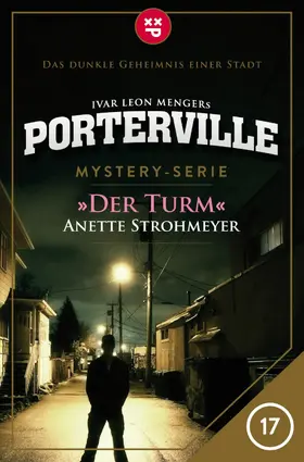 Strohmeyer / Menger |  Porterville - Folge 17: Der Turm | eBook | Sack Fachmedien