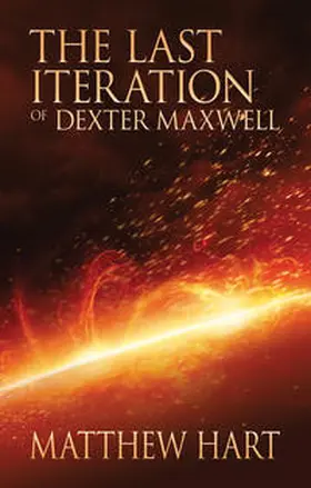 Hart |  The Last Iteration Of Dexter Maxwell | Buch |  Sack Fachmedien