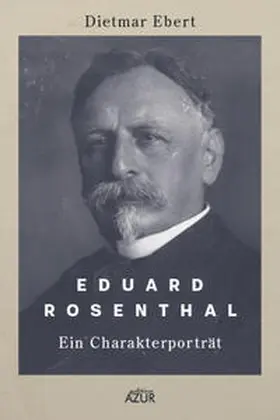 Ebert |  Eduard Rosenthal | Buch |  Sack Fachmedien