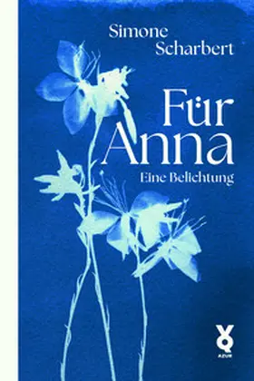 Scharbert |  Für Anna. Eine Belichtung | eBook | Sack Fachmedien