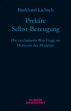 Liebsch |  Prekäre Selbst-Bezeugung | Buch |  Sack Fachmedien