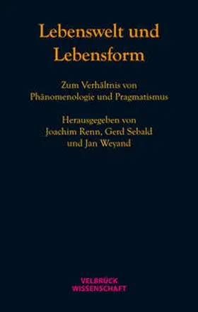 Renn / Sebald / Weyand |  Lebenswelt und Lebensform | Buch |  Sack Fachmedien