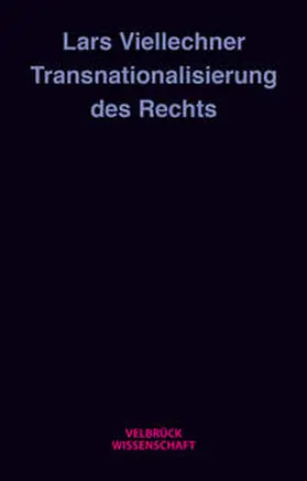 Viellechner |  Transnationalisierung des Rechts | Buch |  Sack Fachmedien