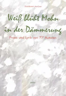 Iser / Hartmann |  Weiß blüht Mohn in der Dämmerung | Buch |  Sack Fachmedien
